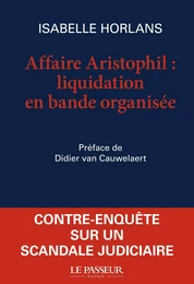 Affaire Aristophil, liquidation en bande organisée