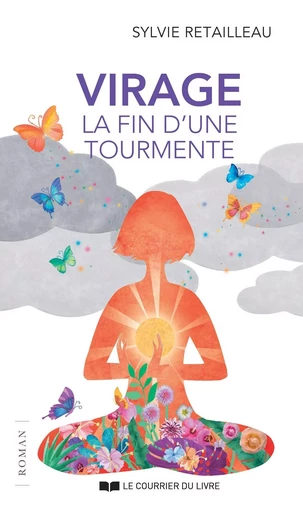 Virage - La fin d'une tourmente - Sylvie Retailleau - Courrier du livre