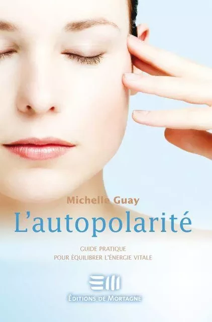 L'autopolarité - Michelle Guay - Éditions de Mortagne