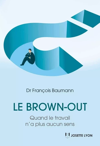 Le brown-out - Quand le travail n'a plus aucun sens - François Baumann - Tredaniel