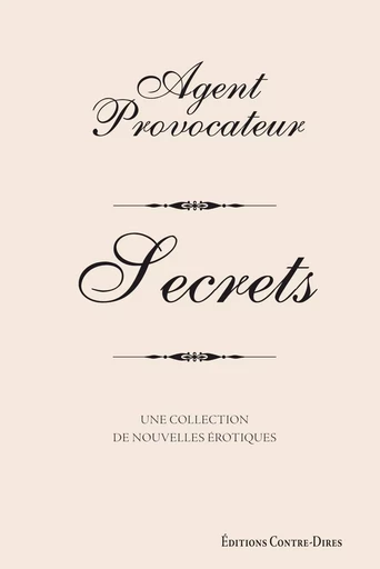 Agent provocateur - Secrets - Joseph Corré, Serena Rees - Tredaniel