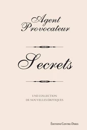 Agent provocateur - Secrets