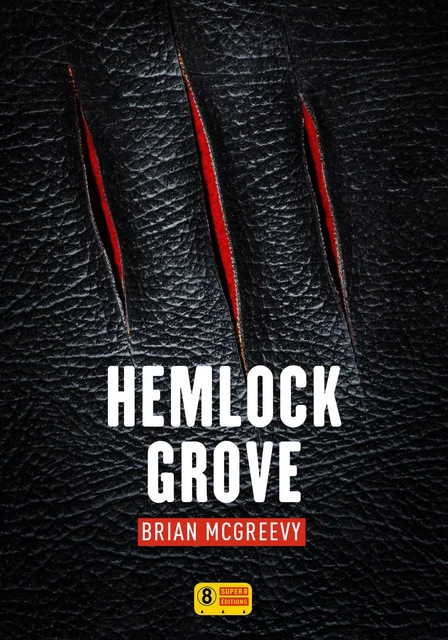 Hemlock Grove - Brian McGreevy - Sonatine