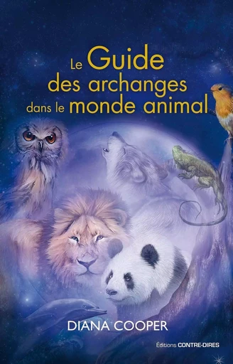 Le guide des archanges dans le monde animal - Diana Cooper - Tredaniel