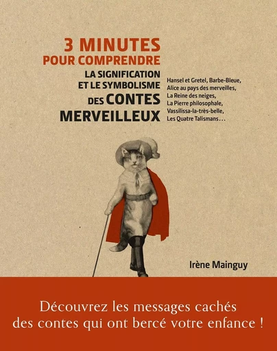 3 minutes pour comprendre la signification et le symbolisme des contes merveilleux - Irène Mainguy - Courrier du livre