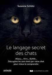 Le langage secret des chats - Le langage secret des chats