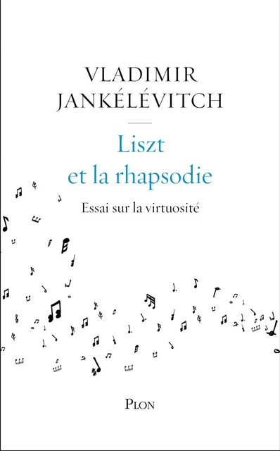 Liszt et la rhapsodie - Vladimir Jankélévitch - Place des éditeurs