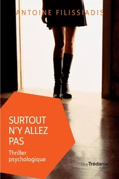 Surtout n'y allez pas - Thriller psychologique