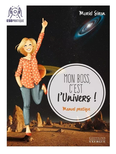 Mon boss, c'est l'Univers ! - Muriel Siron - Courrier du livre