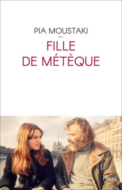 Fille de métèque - Pia Moustaki, Colette Ollivier-Chantrel - Place des éditeurs