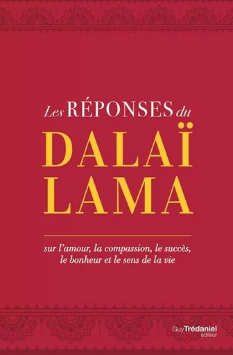 Les réponses du Dalaï Lama -  Dalaï-lama - Tredaniel