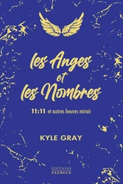 Les Anges et les Nombres - 11:11 et autres heures miroir