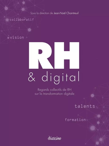 RH & Digital - Regards collectifs de RH sur la transformation digitale - Jean-Noël Chaintreuil - Tredaniel