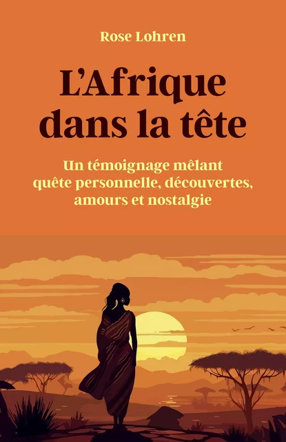 L'Afrique dans la tête - Rose Lohren - Librinova