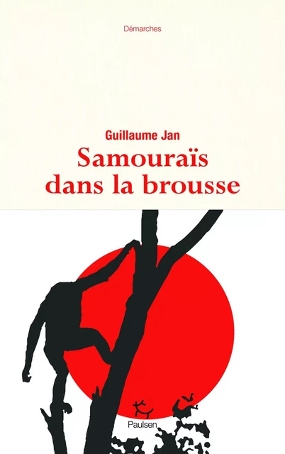 Samouraïs dans la brousse - Guillaume Jan - PAULSEN