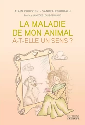 La maladie de mon animal a-t-elle in sens ?