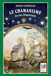 Le chamanisme : Jeu des Dimensions