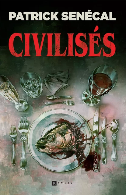 Civilisés - Patrick Senécal - Ramsay Editions