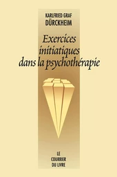 Exercices initiatiques dans la psychothérapie