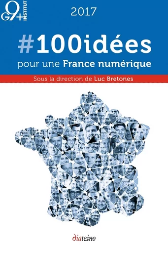 #100 idées pour une France numérique -  - Tredaniel