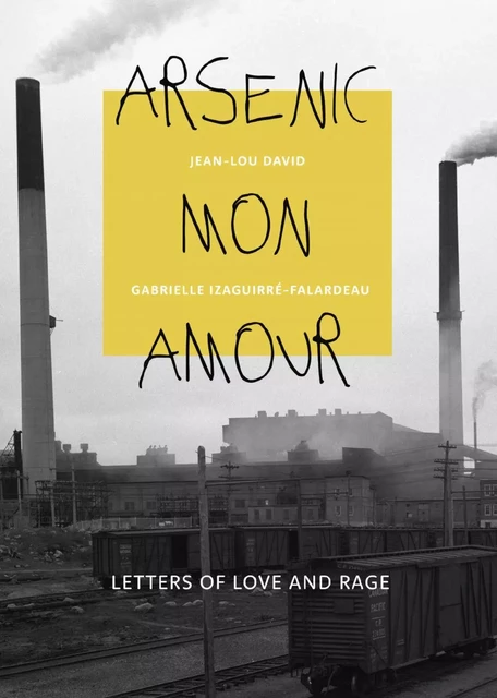 Arsenic Mon Amour - Jean-Lou David, Gabrielle Izaguirré-Falardeau - Baraka Nonfiction