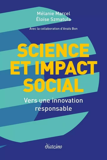 Science et impact social - Vers une innovation responsable - Mélanie Marcel, Eloïse Szmatula - Tredaniel