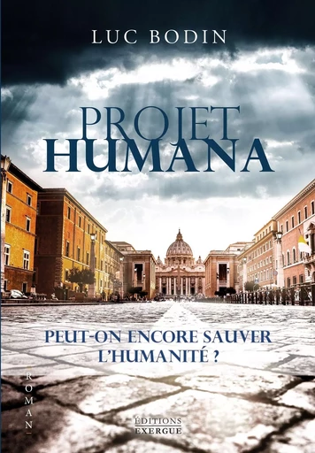 Projet Humana - L'impossible histoire de l'humanité - Luc Bodin - Courrier du livre