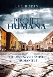 Projet Humana - L'impossible histoire de l'humanité