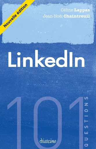 101 questions sur LinkedIn - Jean-Noël Chaintreuil, Céline Lappas - Tredaniel