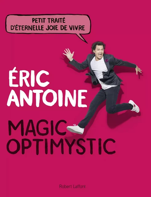 Magic optimystic - Éric Antoine - Groupe Robert Laffont