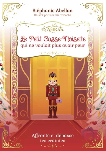 Le Petit Casse-Noisette qui avait peur des jouets - Stéphanie Abellan - Courrier du livre