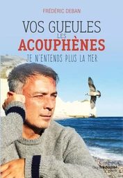 Vos gueules les acouphènes - Je n'entends plus la mer