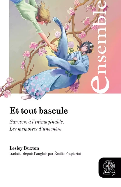 Et tout bascule - Lesley Buxton - Fondation Ipsen BookLab