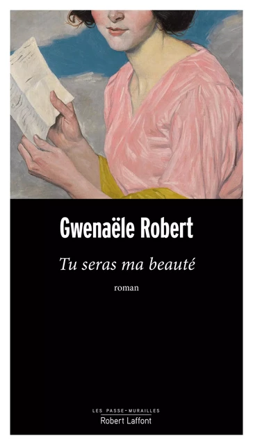 Tu seras ma beauté - Gwenaële Robert - Groupe Robert Laffont