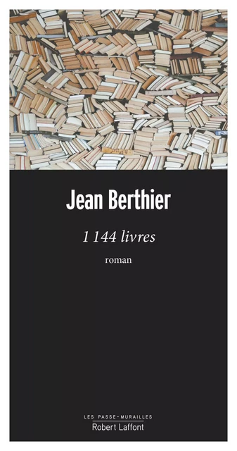 1144 livres - Jean Berthier - Groupe Robert Laffont