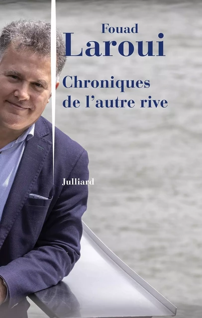 Chroniques de l'autre rive - Fouad Laroui - Groupe Robert Laffont