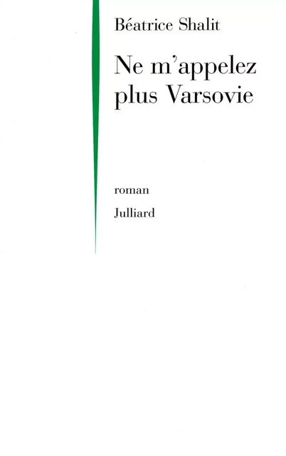 Ne m'appelez plus Varsovie - Béatrice Shalit - Groupe Robert Laffont