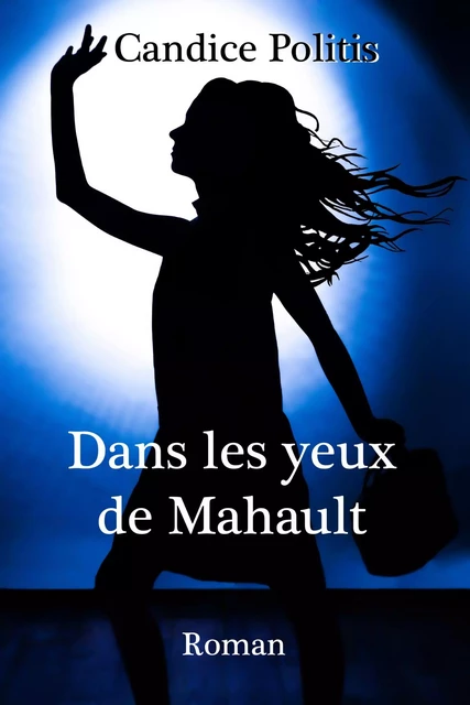 Dans les yeux de Mahault - Candice Politis - Librinova