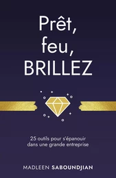 Prêt, feu, brillez