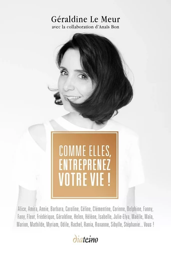 Comme elles, entreprenez votre vie ! - Géraldine Le meur - Tredaniel