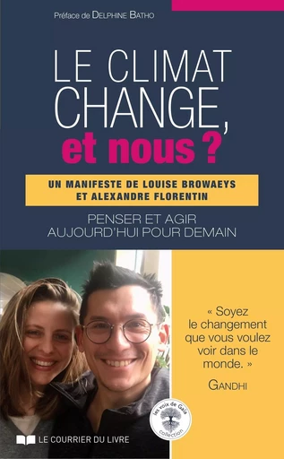 Le climat change, et nous ? - Louise Browaeys, Alexandre Florentin - Courrier du livre