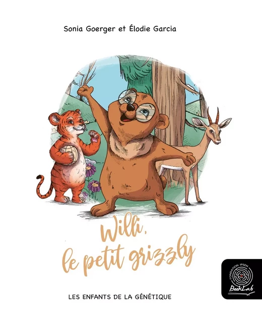 Willi, le petit grizzly - Sonia Goerger - Fondation Ipsen BookLab