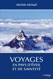 Voyages en pays d'éveil et de sainteté