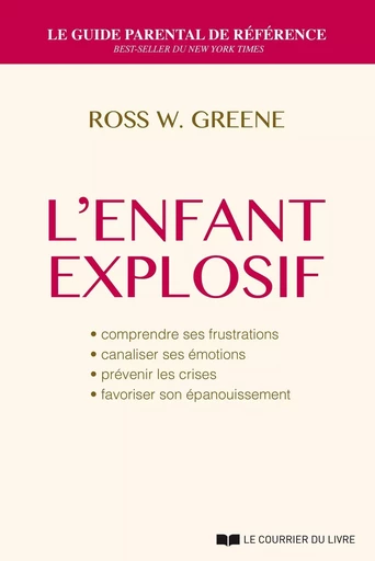 L'enfant explosif - Ross W. Greene - Courrier du livre