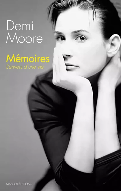 Mémoires - L'envers d'une vie - Demi Moore - MASSOT EDITIONS