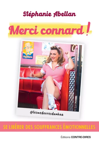 Merci connard ! - Se libérer des souffrances émotionnelles - Stéphanie Abellan - Tredaniel