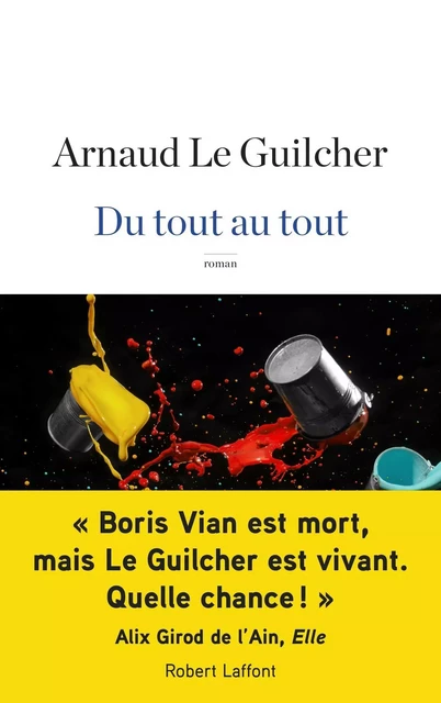 Du tout au tout - Arnaud Le Guilcher - Groupe Robert Laffont