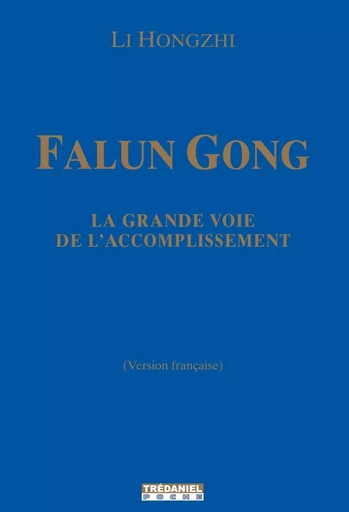 Falun Gong : La grande voie de l'accomplissement - Li Hongzhi - Tredaniel