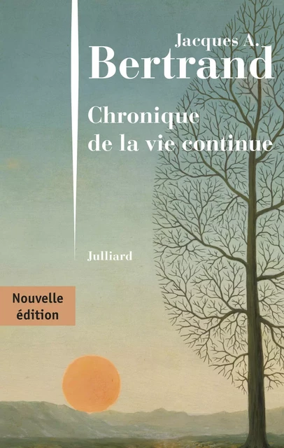 Chronique de la vie continue - Jacques A. Bertrand - Groupe Robert Laffont