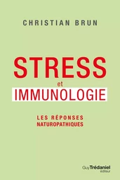 Stress et immunologie - Les réponses naturopathiques